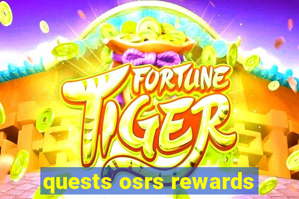 quests osrs rewards